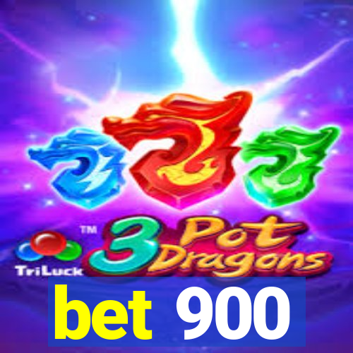 bet 900